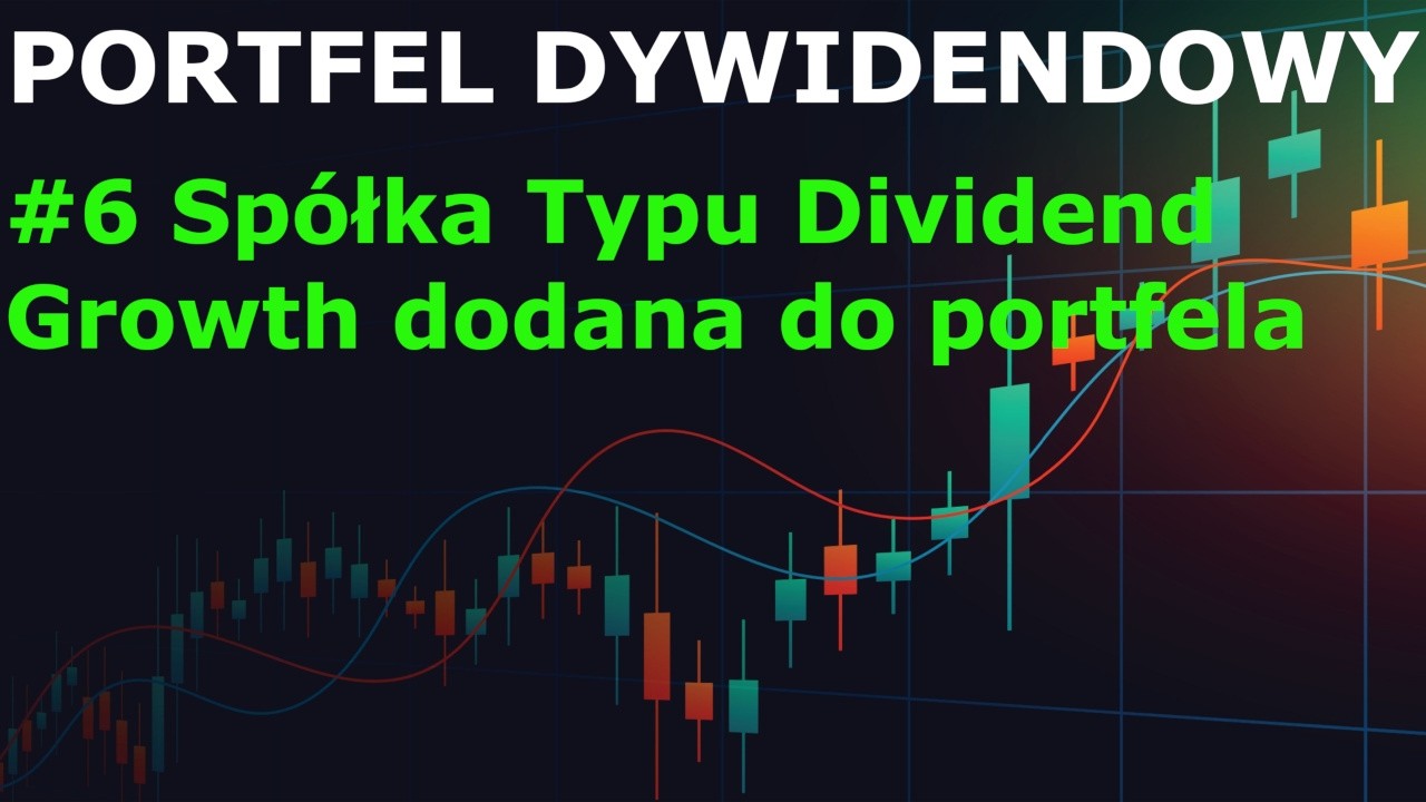 Dividend Portfolio #6 Dividend Growth Company Added to Portfolio