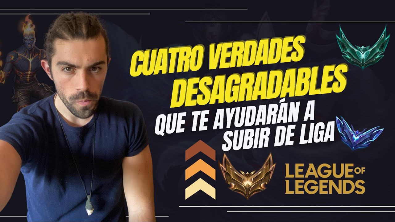 4 Verdades desagradables que te ayudar&aacute;n a Subir de Liga