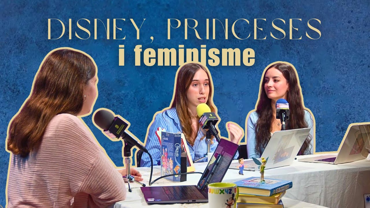 Més enllà del conte – Capítol 1: Disney, princeses i feminisme