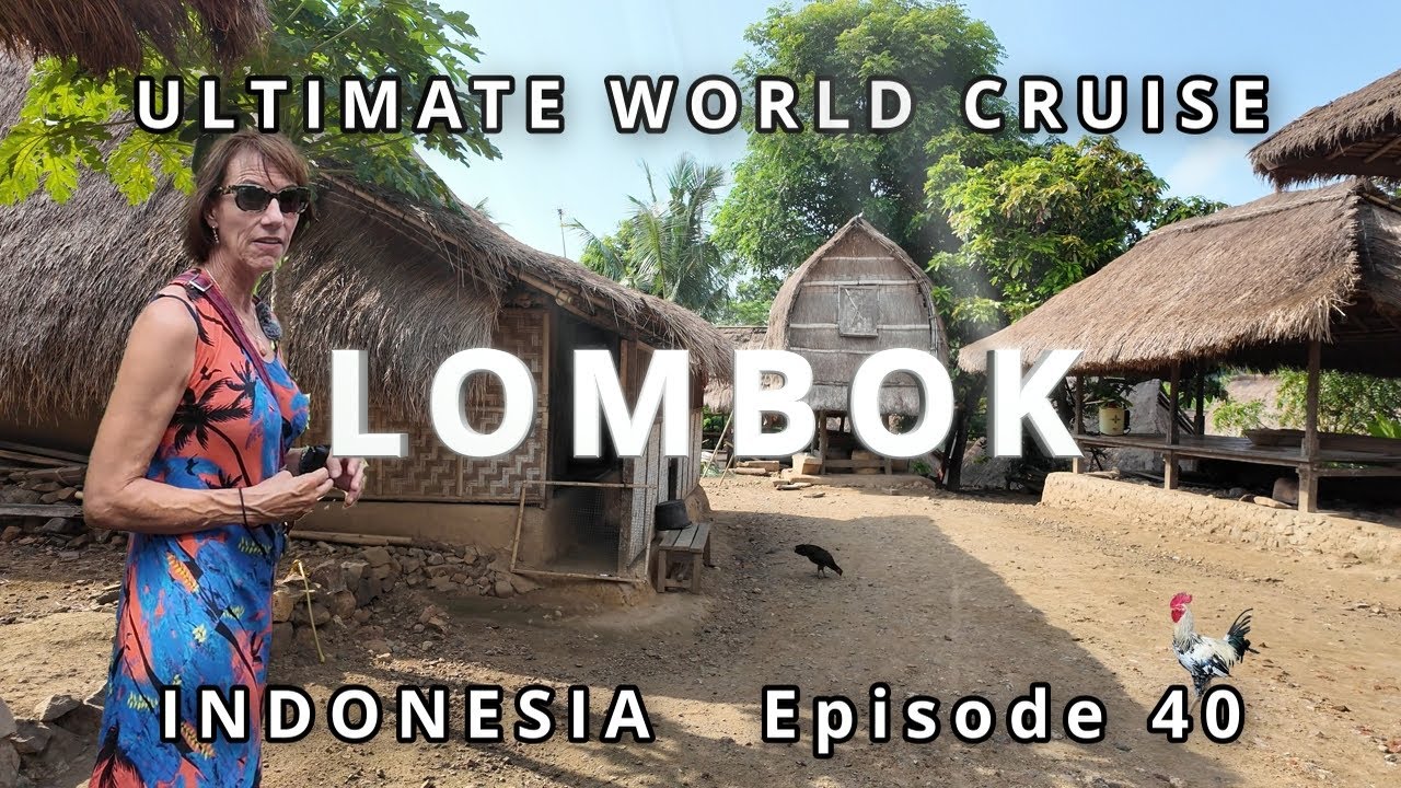 LOMBOK Indonesia | Ultimate World Cruise | Ep.40 BZ Travel
