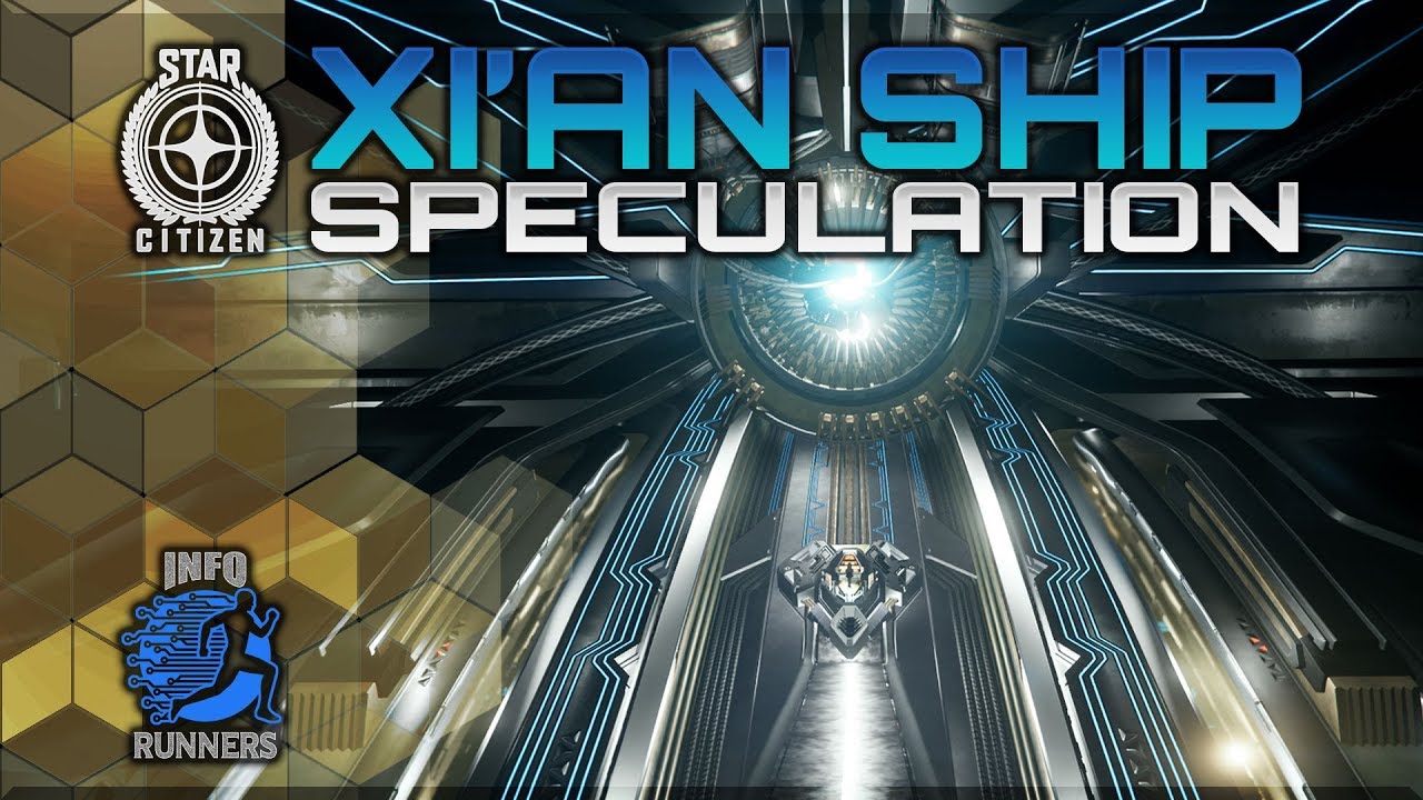 Star Citizen - Xi'an Ship Speculation