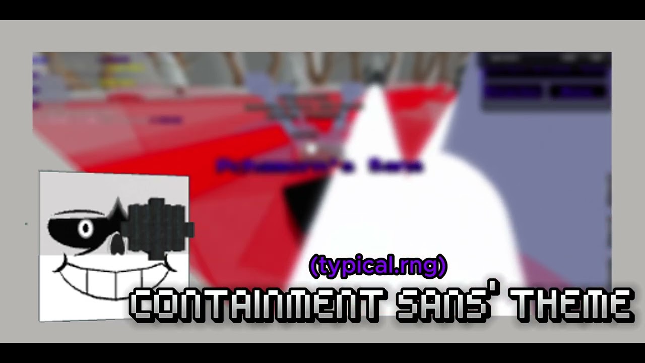 Containment!Sans' theme [typical.rng]