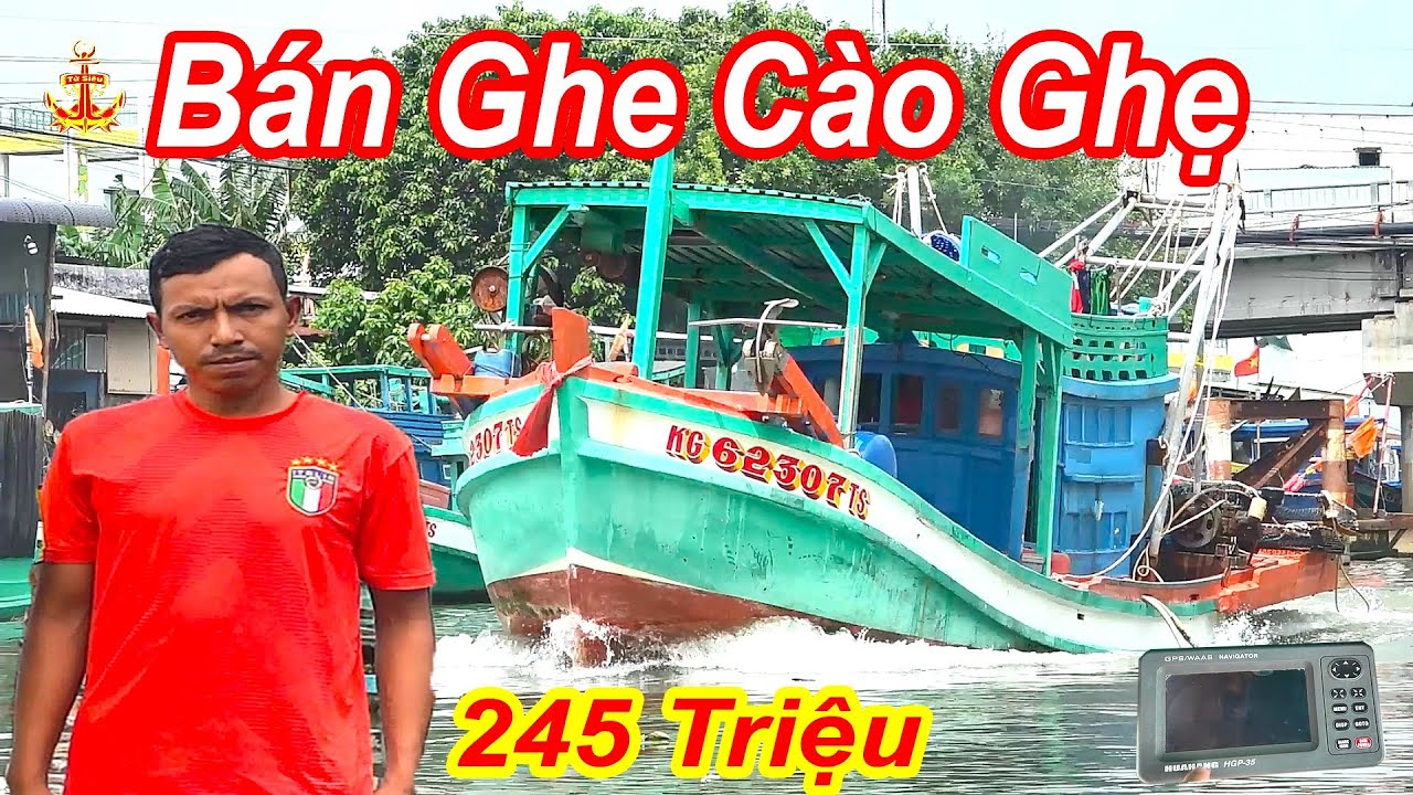 Bán Ghe Cào Ghẹ Và Bẫy Ghẹ 245 Triệu || Vì Chủ Lên Đời Chiếc Lớn Hơn