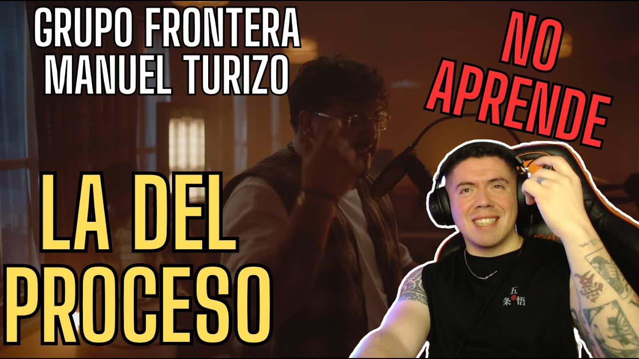 (REACCION) Grupo Frontera, Manuel Turizo - La Del Proceso (Video Oficial)