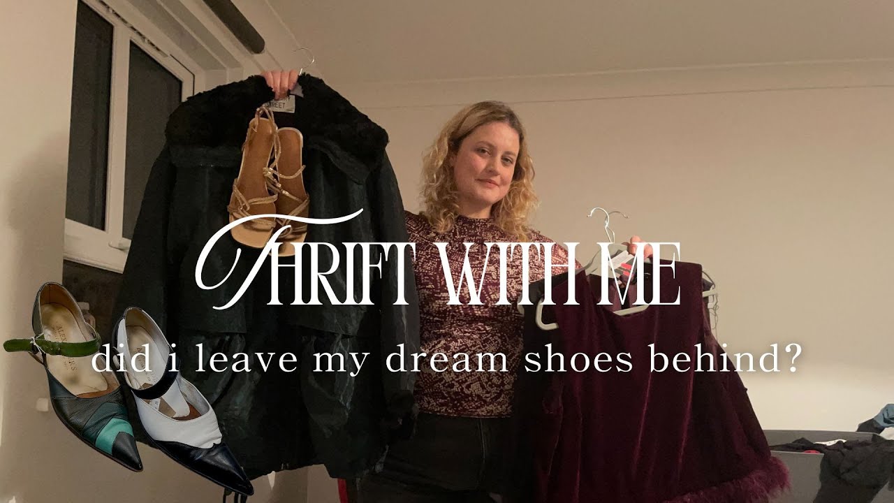Thrift With Me | did I leave my dream shoes behind?