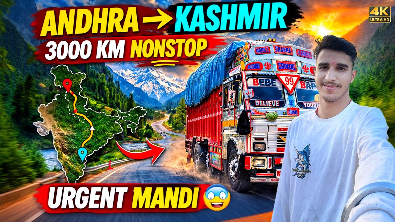 Best Trip 3000 KM Nonstop Drive 65+ Speed Continue  Andhra Pradesh To ￼Kashmir | Urgent Fast Mandi 