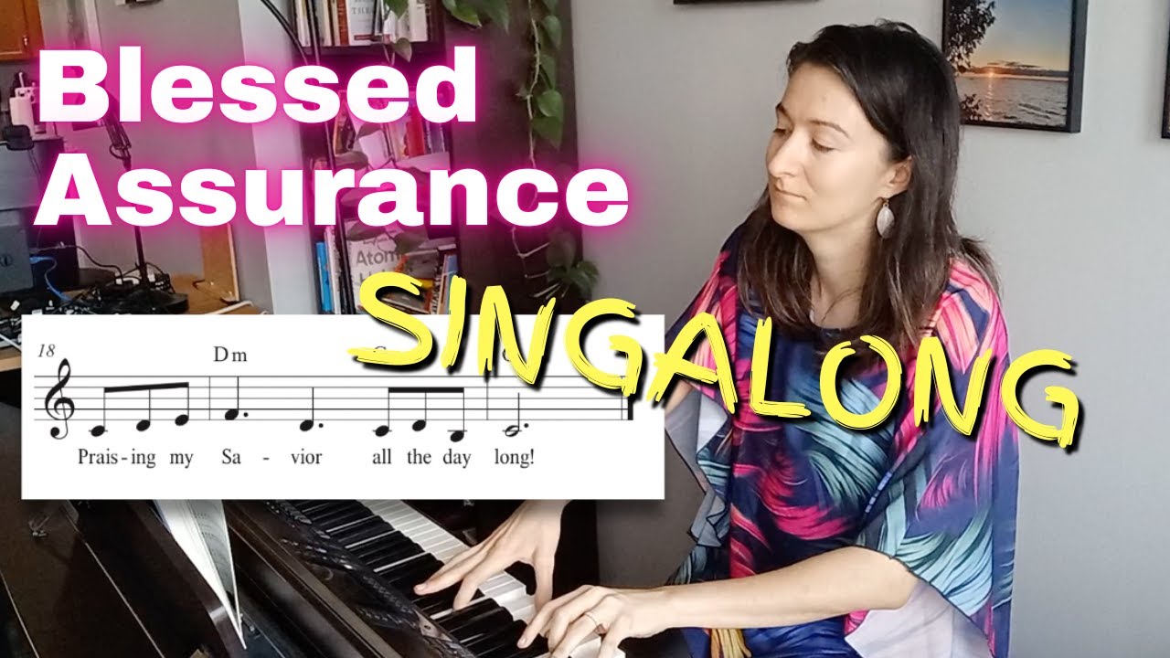 Blessed Assurance – SING ALONG congregational style hymn video (lyrics, chords, lead sheet, piano)