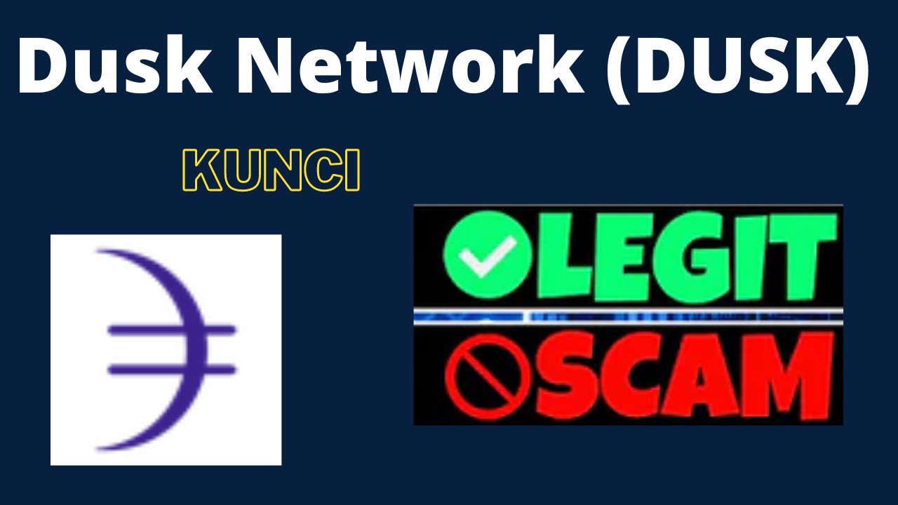 Is Dusk Network (DUSK) Token Scam or Legit ??