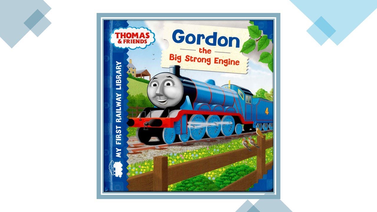 Thomas and Friends - Gordon the Big Strong Engine