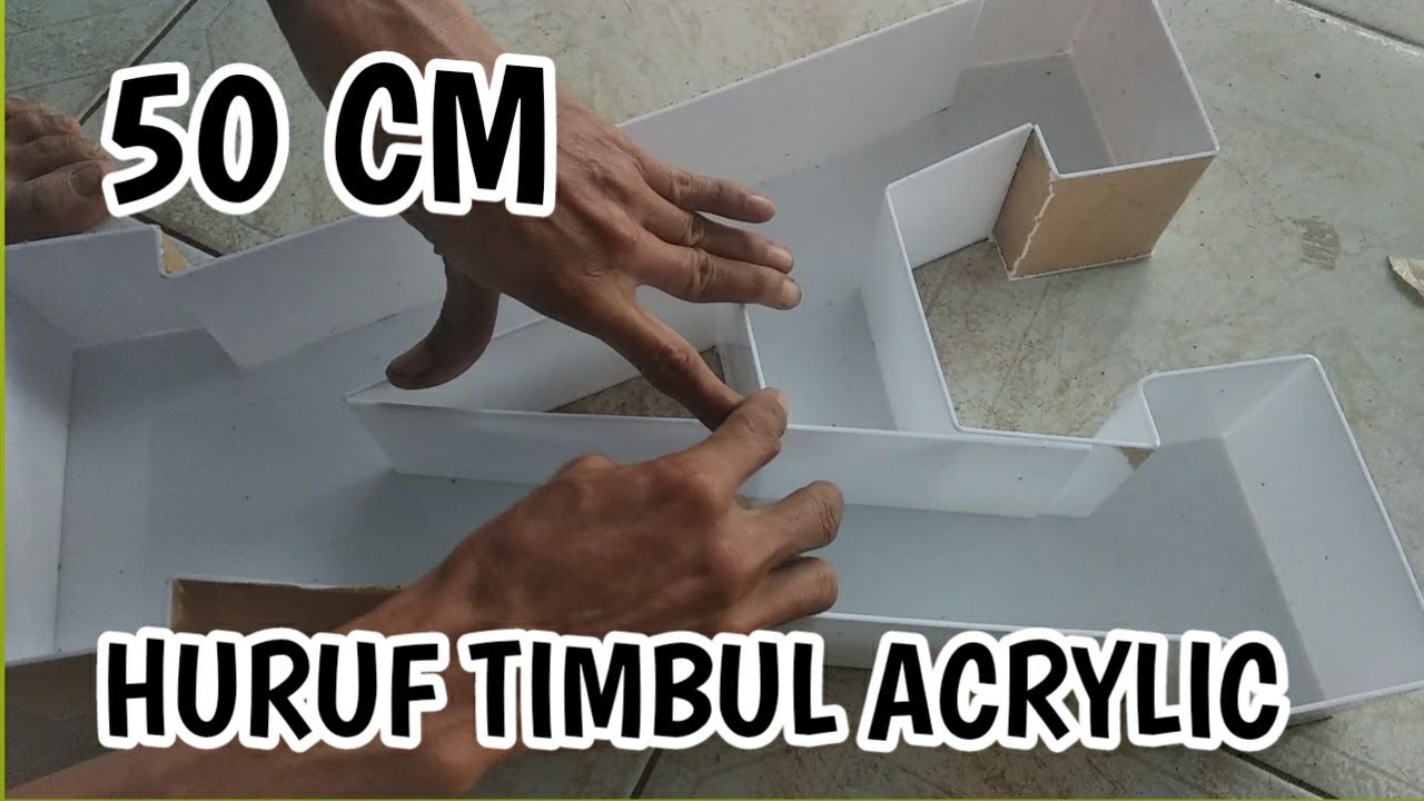 CARA MUDAH MEMBUAT HURUF TIMBUL ACRYLIC UKURAN BESAR