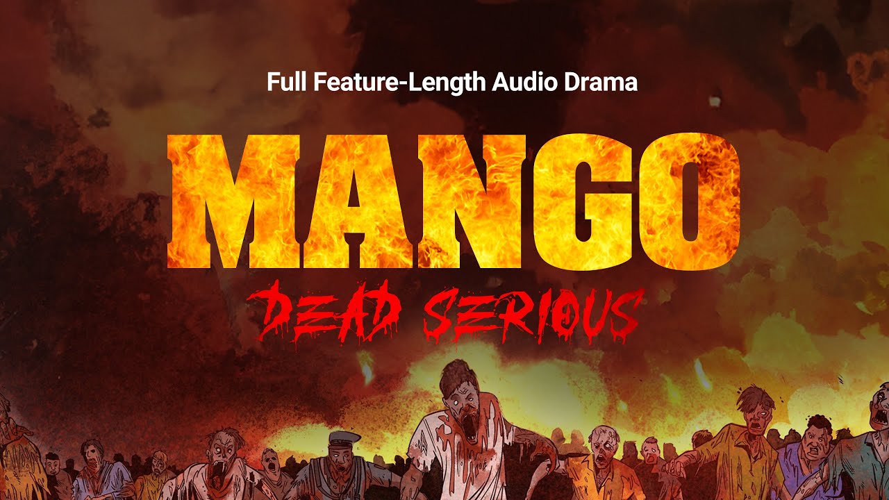 Mango: Dead Serious | Full Feature-Length Audio Drama