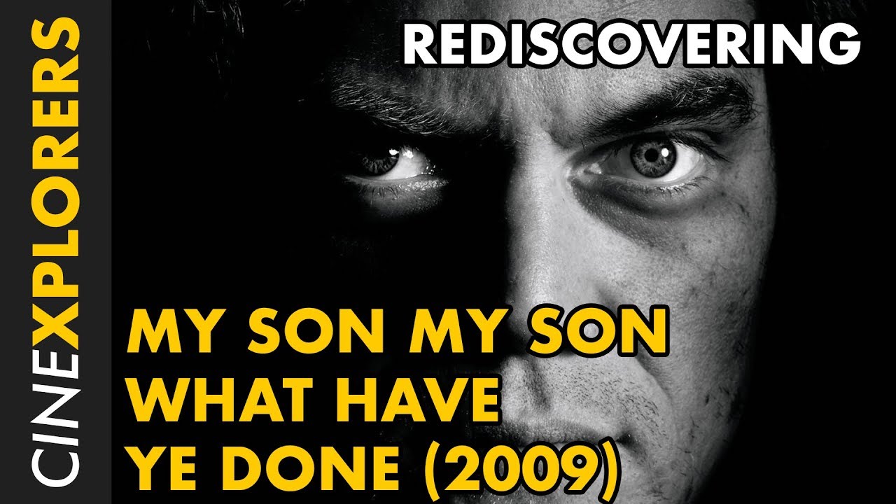 Rediscovering: My Son, My Son, What Have Ye Done (2009)