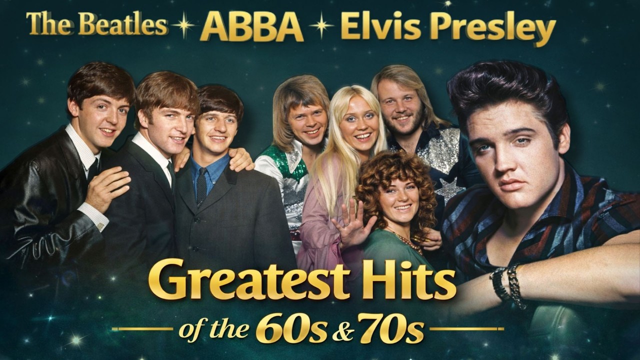 The Big Three: The Beatles, ABBA & Elvis Presley 🎶 60s & 70s Greatest Hits All Time#old [ No Ads ]