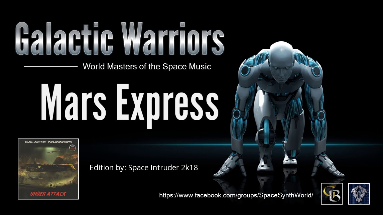 ✯ Galactic Warriors - Mars Express (Edition by: Space Intruder) 2k18