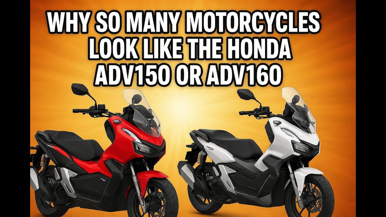 Why So Many Motorcycles Look Like the Honda ADV 150 or ADV 160?