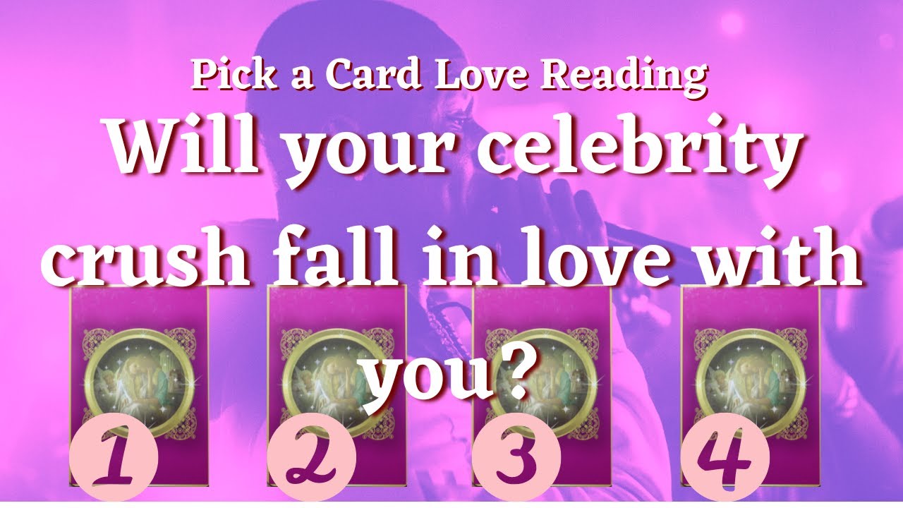 🔮💖🎤Is your celebrity crush destined to fall in love with you one day?🎤💖 Pick a Card