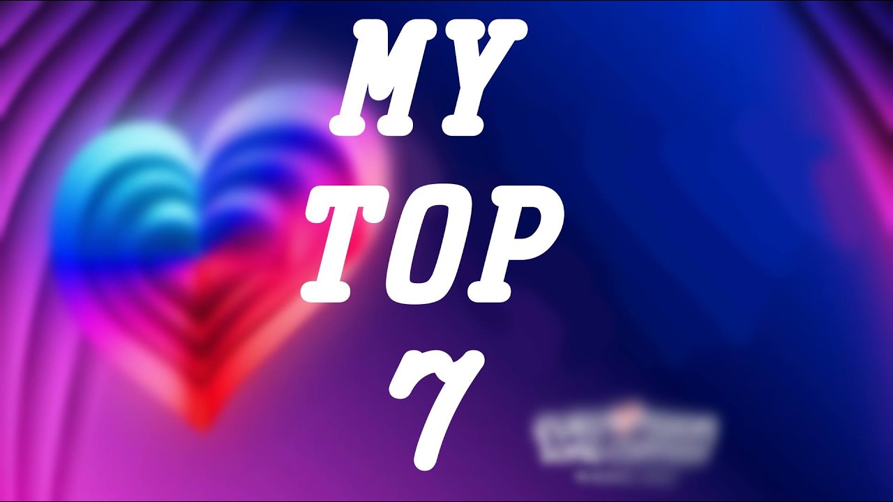 MY EUROVISION 2026 TOP 7