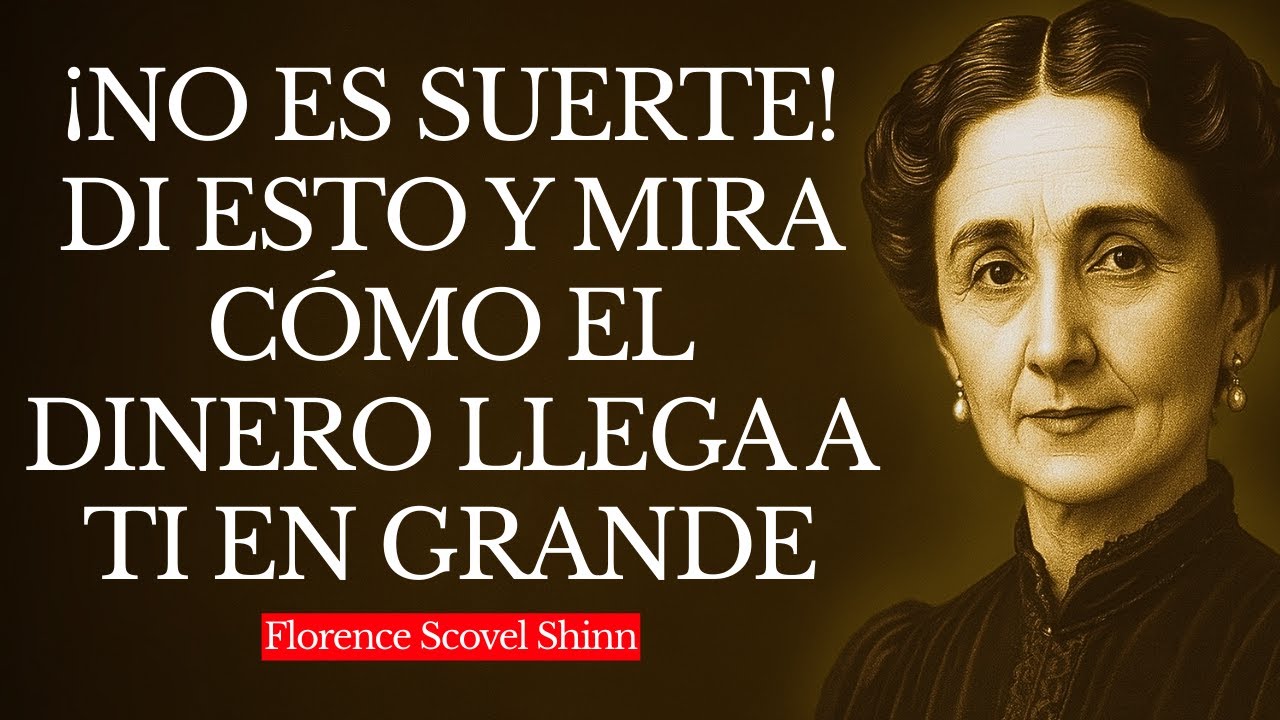 Repite Esta Frase 100 Veces y Mira Cómo el Dinero Llega a Ti en Abundancia | Florence Scovel Shinn