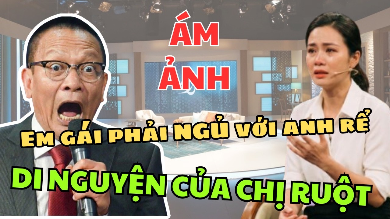 Tâm sự cùng Văn Sâm - Em gái phải ăn nằm với anh rể để trả nợ di nguyện quái gở của chị ruột!