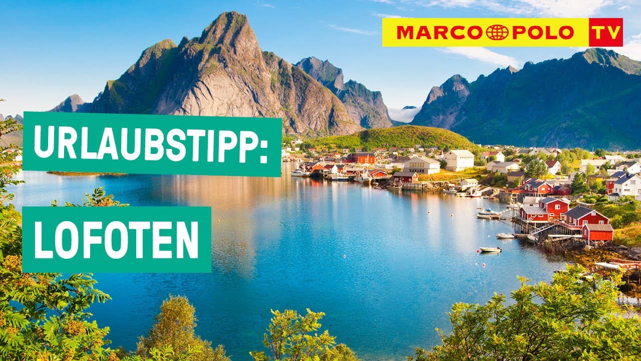 Das norwegische Naturwunder - Urlaubstipp: LOFOTEN