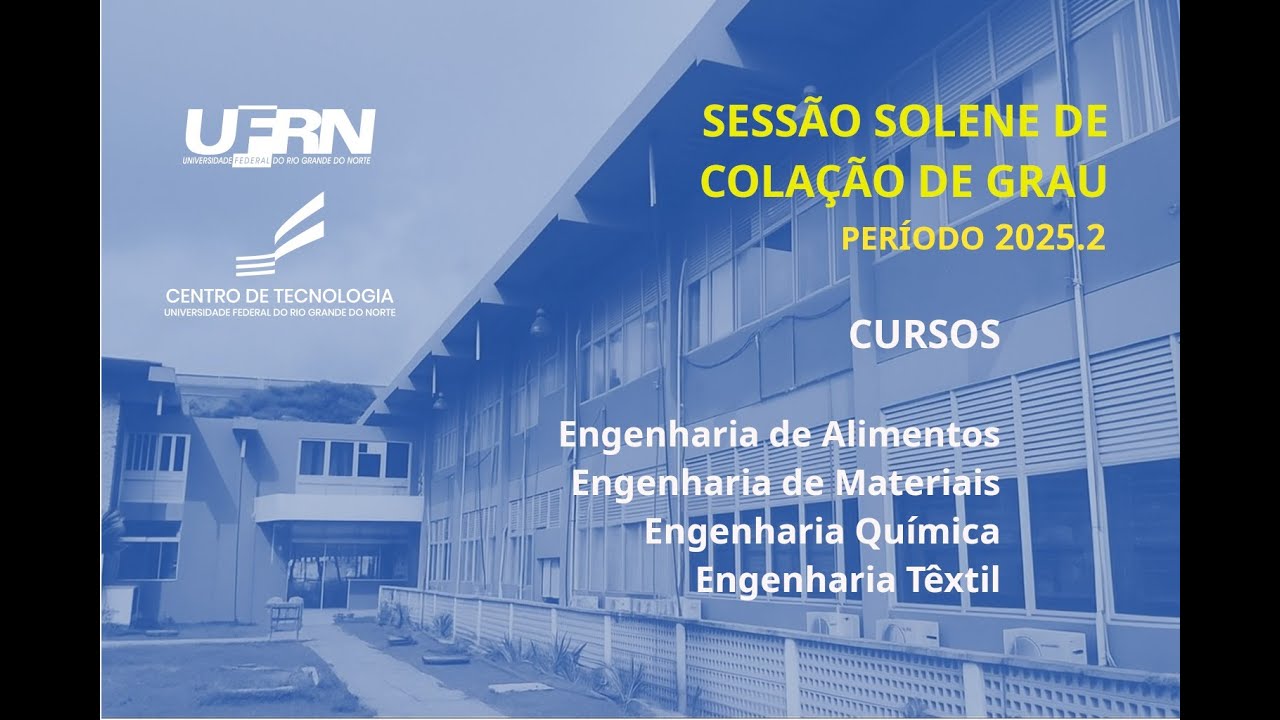 SESSÃO SOLENE DE COLAÇÃO DE GRAU - PERÍODO LETIVO 2025.2