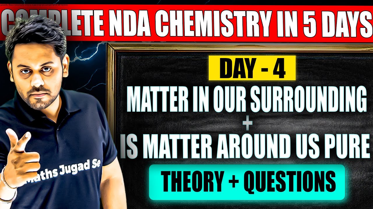NDA Chemistry One Shot: Matter In Our Surrounding & Is Matter Around Us Pure🔥Most Important for NDA