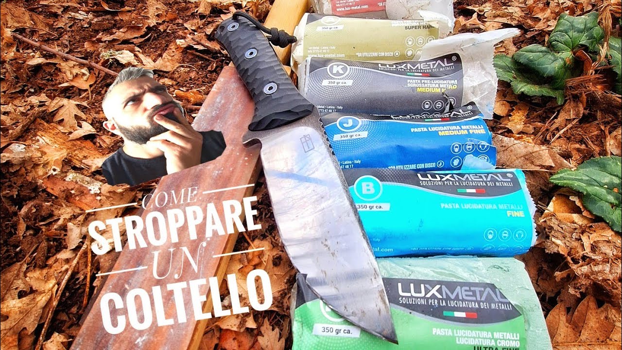 PASTE ABRASIVE LUX METAL = Come Stroppare un COLTELLO!!!