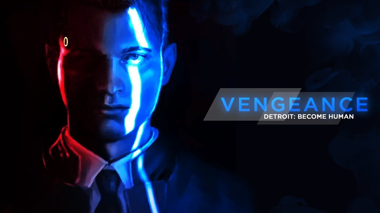 Vengeance ► Detroit: Become Human