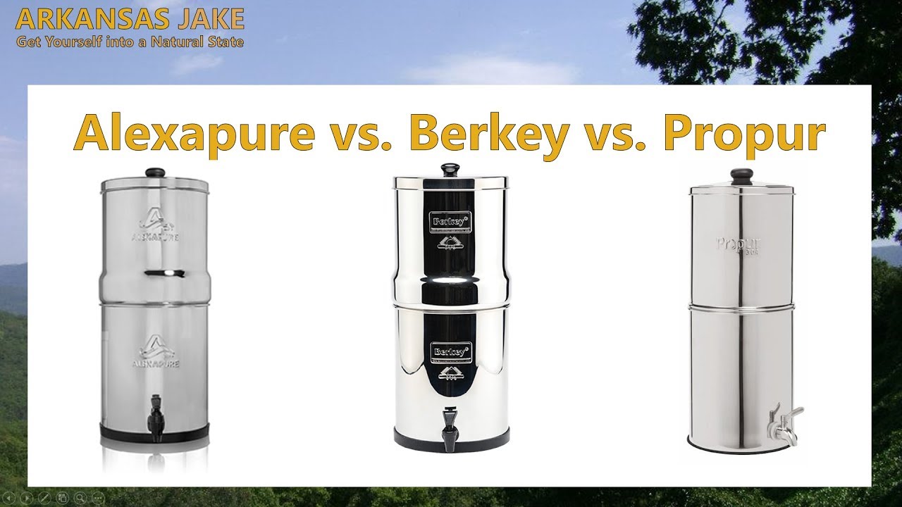 Alexapure Pro vs. Big Berkey vs. Propur 304 Big  |  Comparison Review (with Charts)