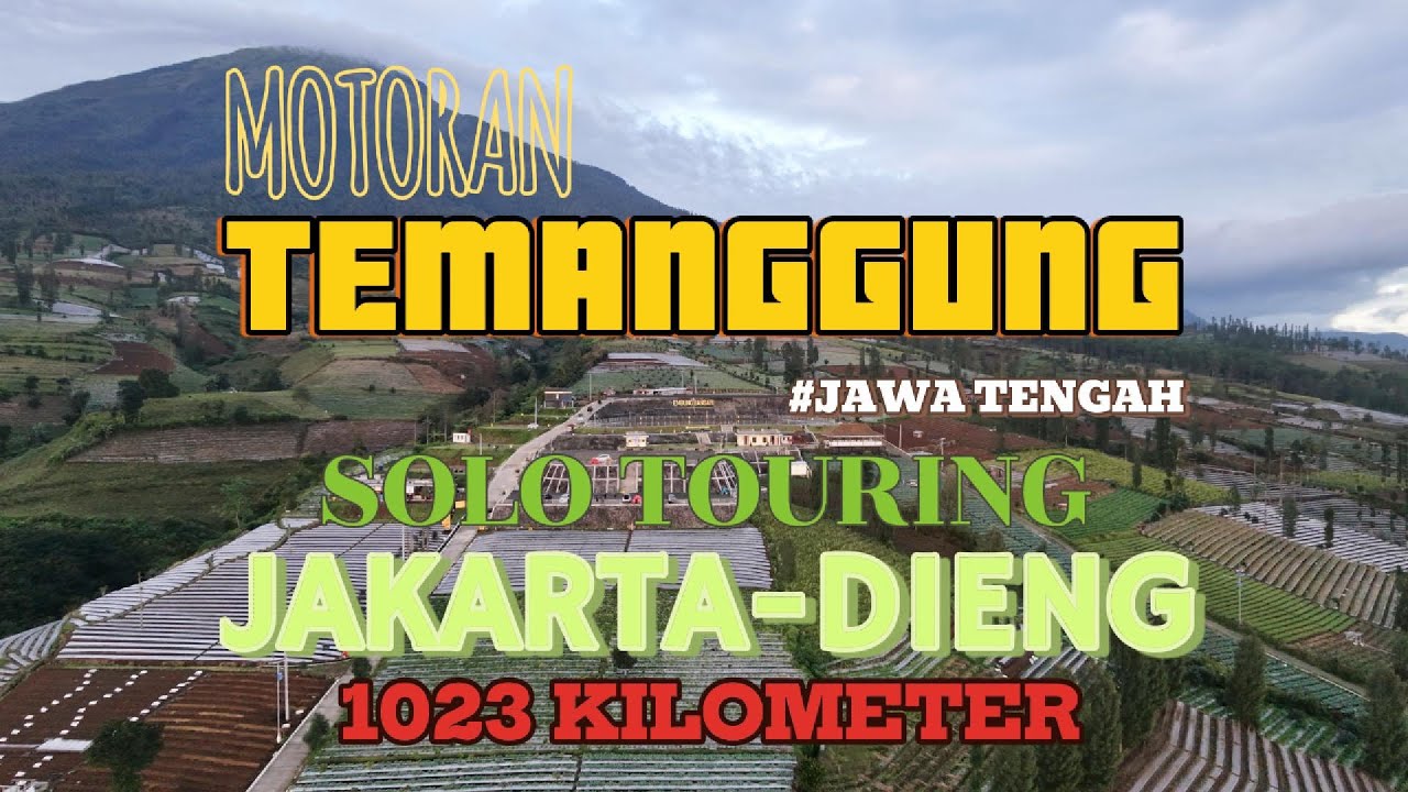 TRIP MOTORAN KE DIENG SOLO TOURING,SOLO CAMPING DAN SOLO HIKING TRIP DIENG PART 1