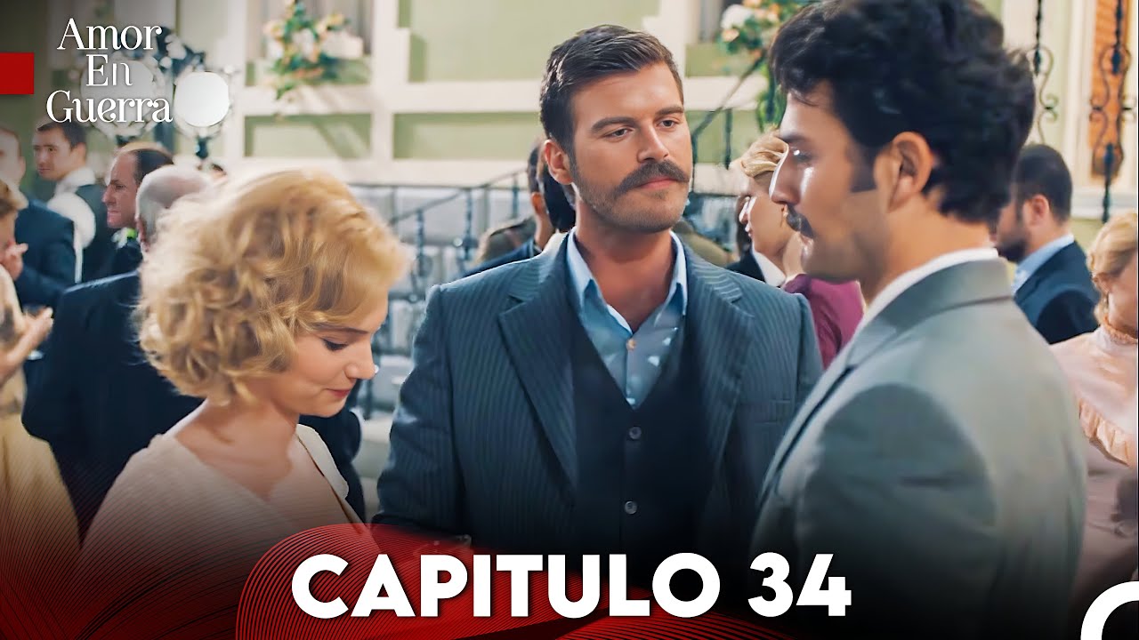 Amor en Guerra Capitulo 34 (Doblada En Español) FULL HD