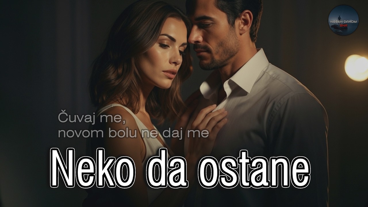 NosenDahomSna &ndash; Neko da ostane (Official Video)