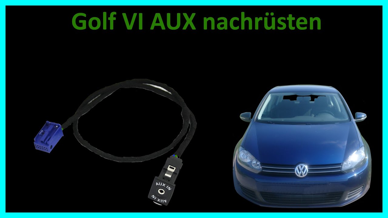 Golf VI AUX Nachrüsten