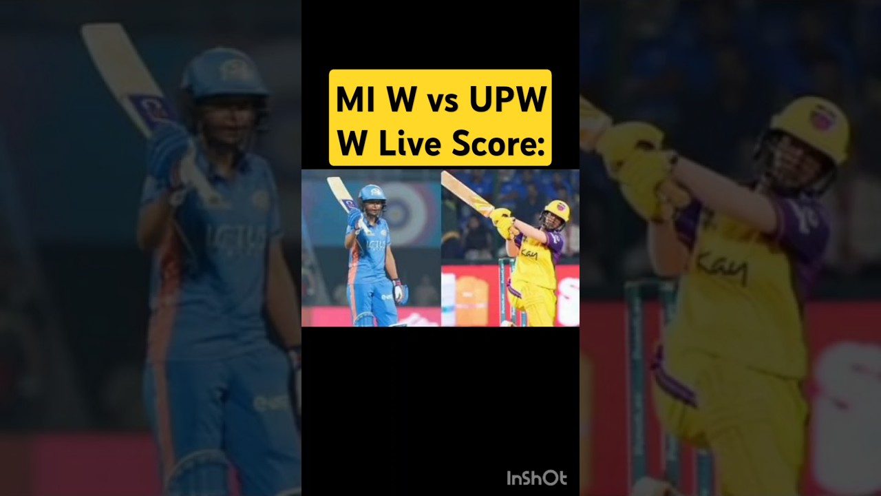 UP Warriorz Women vs Mumbai Indians Women Live | MIW vs UPW 11th Match WPL 2025 Live