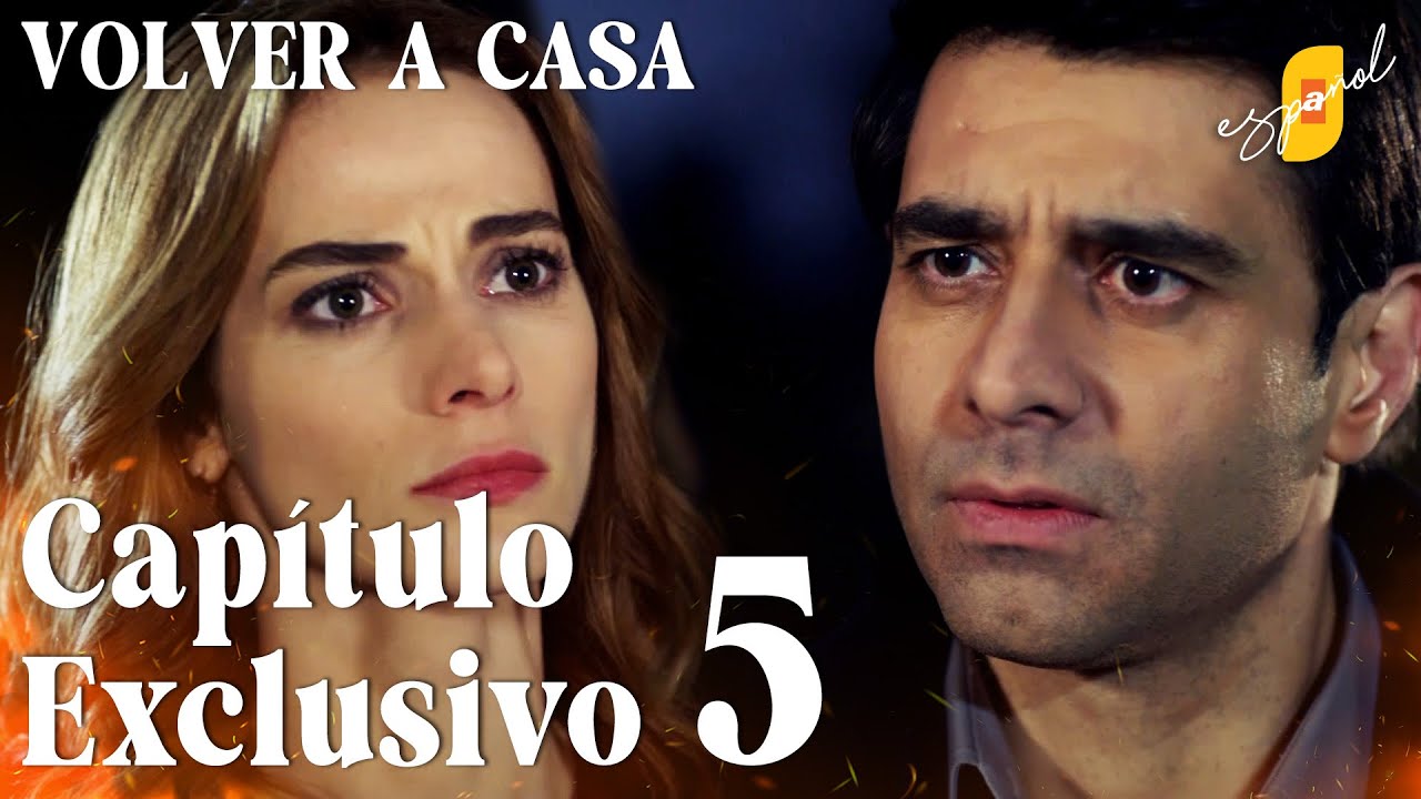 Volver a Casa | Eve Dönüş – Capítulo Exclusivo 5 | Doblado al Español