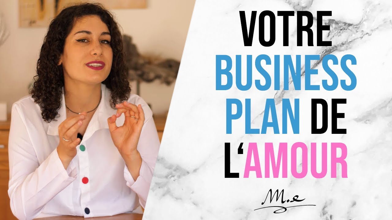 LE BUSINESS PLAN DE L'AMOUR