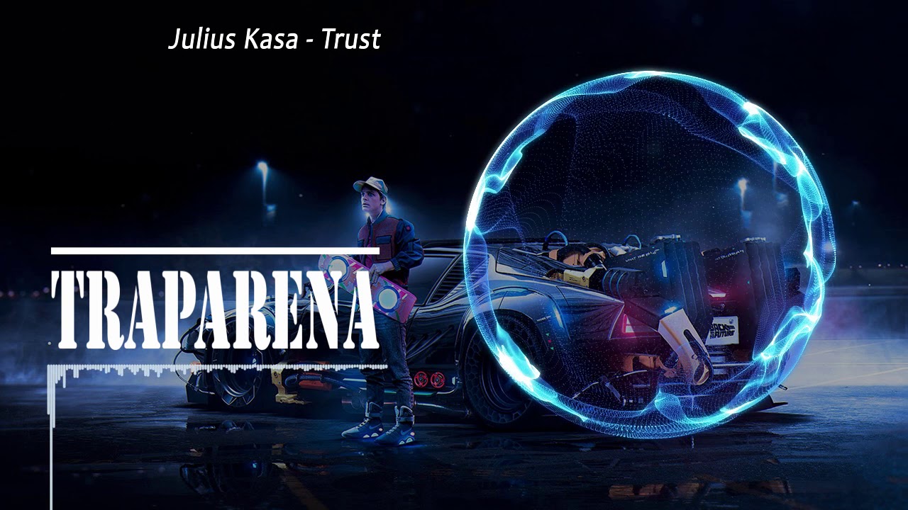 Julius Kasa - Trust | TRAP
