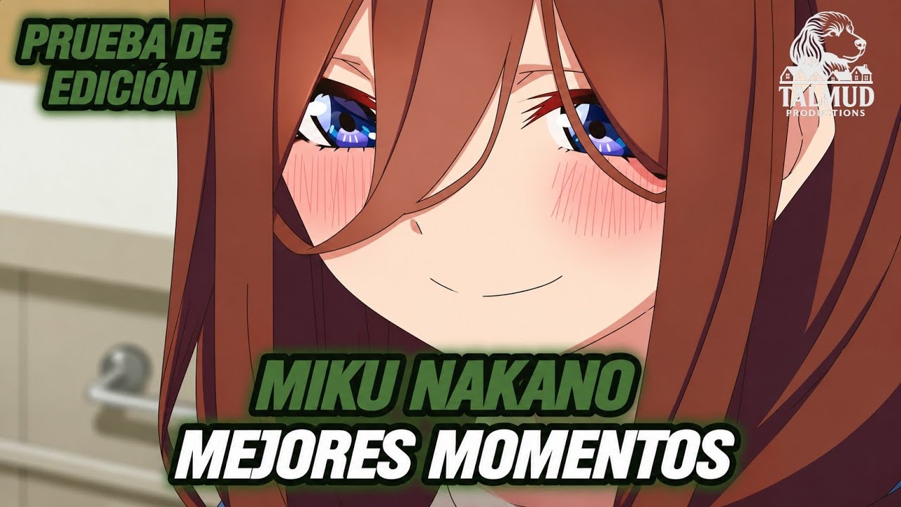 Miku Nakano || MEJORES MOMENTOS #1