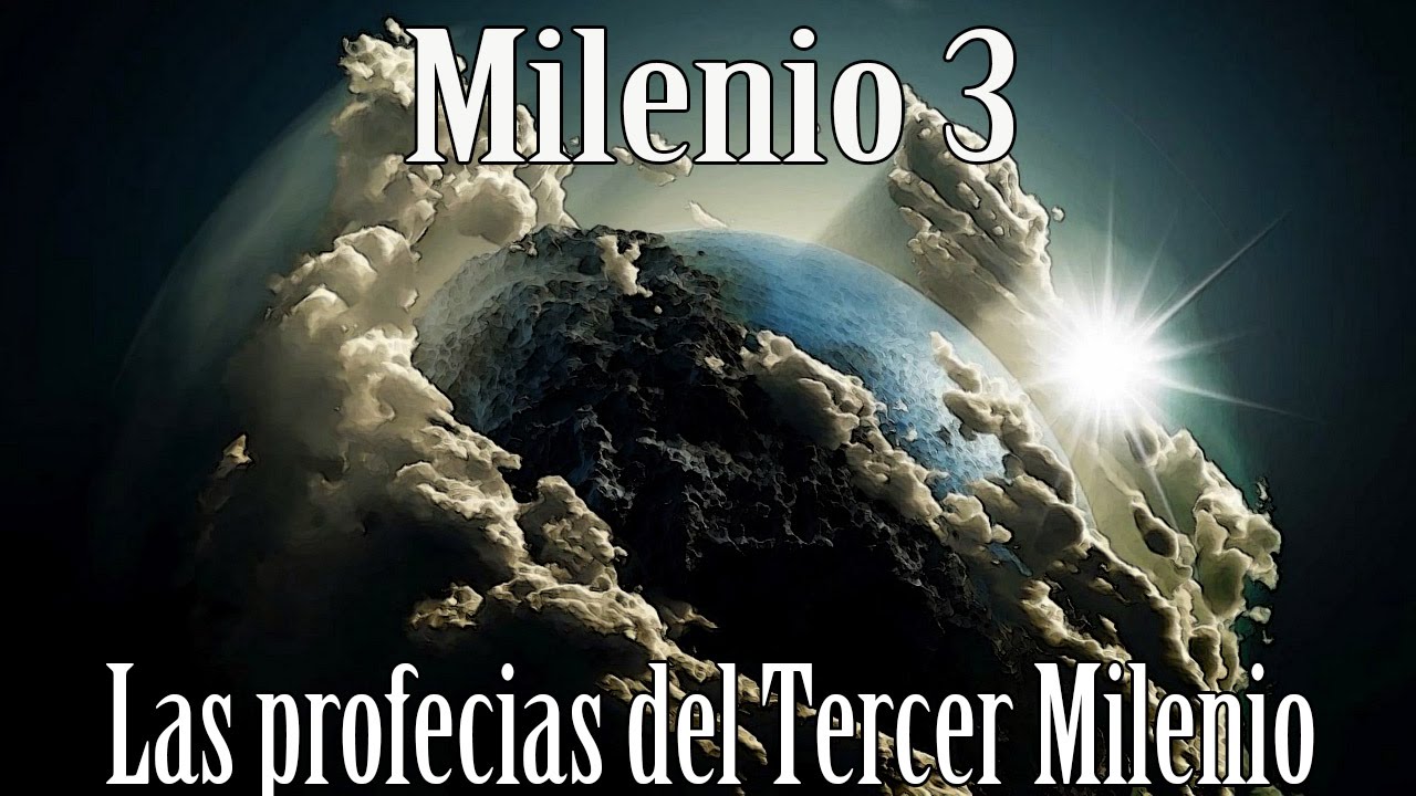 Milenio 3 - Las profecias del Tercer Milenio