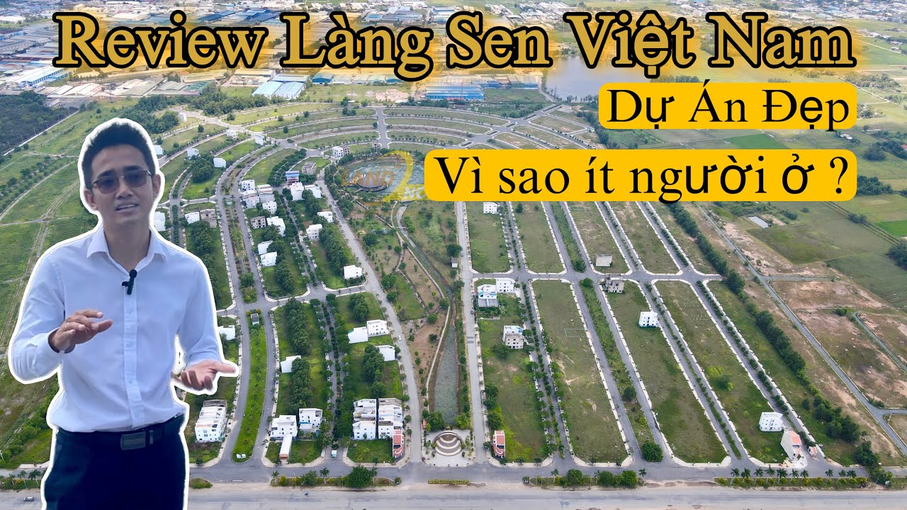 Review dự án Làng Sen Việt Nam | Từng gây sốt thị trường BĐS 2015 | Vì sao ít người về ở ?