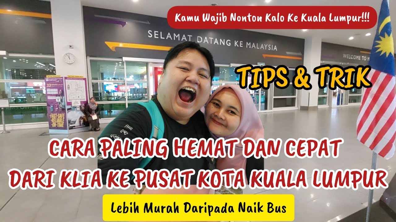 CARA TERMURAH & TERCEPAT DARI BANDARA KLIA MENUJU PUSAT KOTA KUALA LUMPUR #backpacker #travelvlog