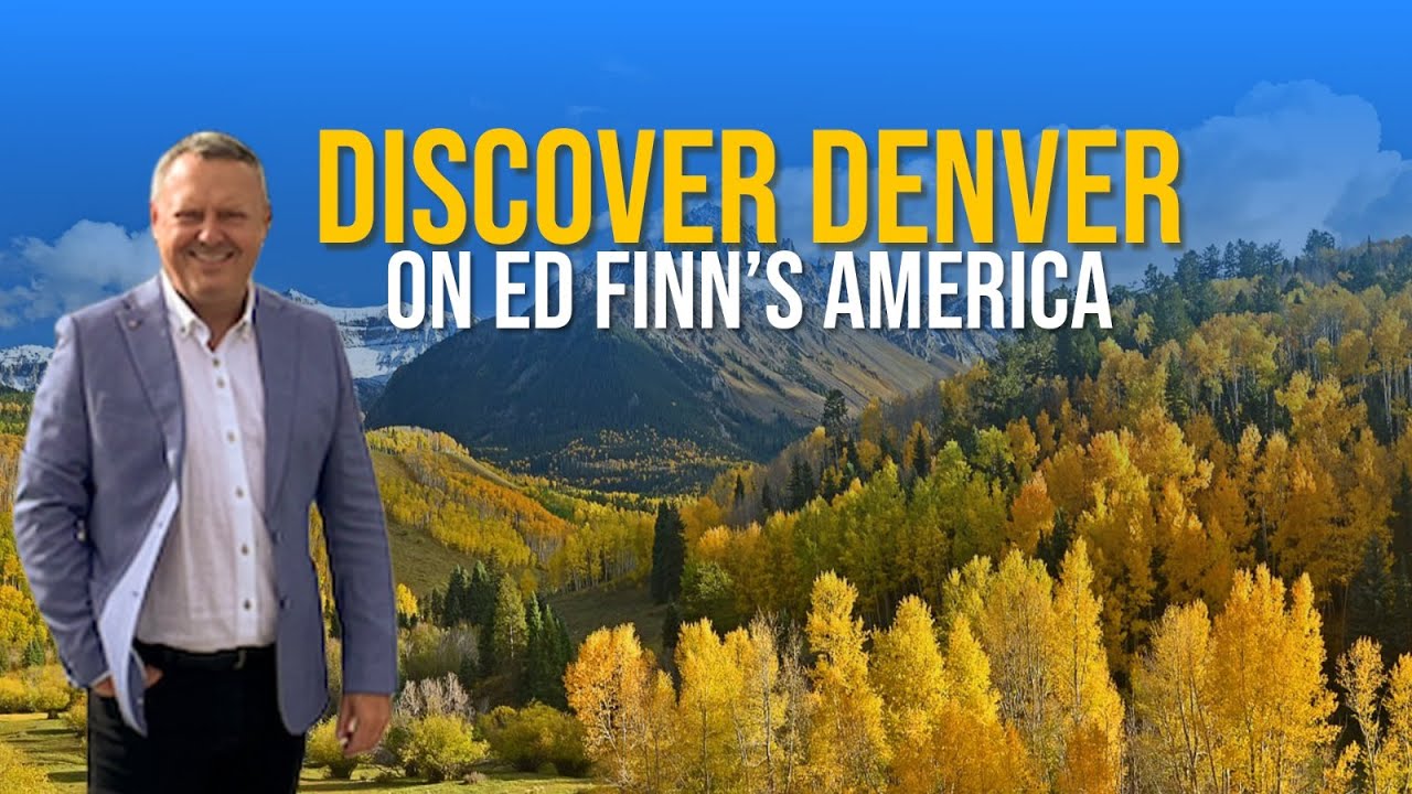 Ed Finn's America - Denver Colorado | Ed Finn's America Travel | Denver Colorado Travel