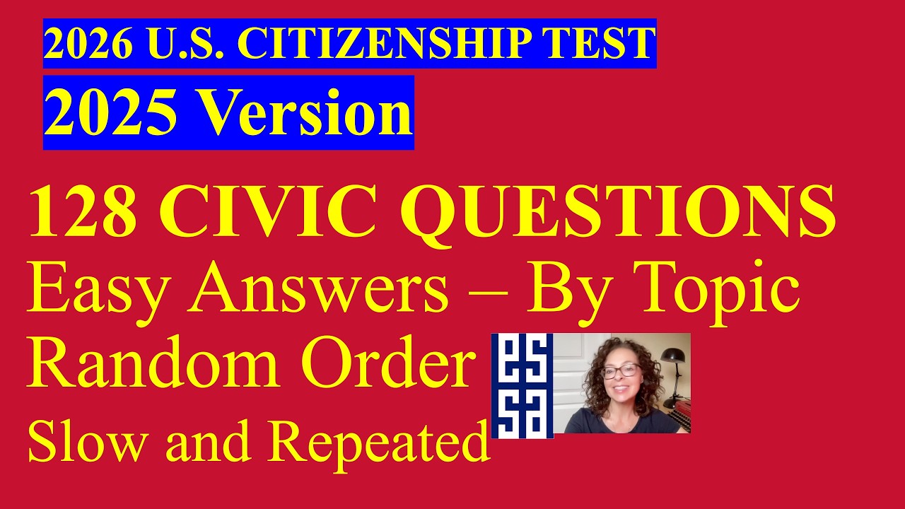 2026 US Citizenship Test (2025 Version) &ndash; 128 Civics Questions & Answers - By Topic, Slow (2/16)