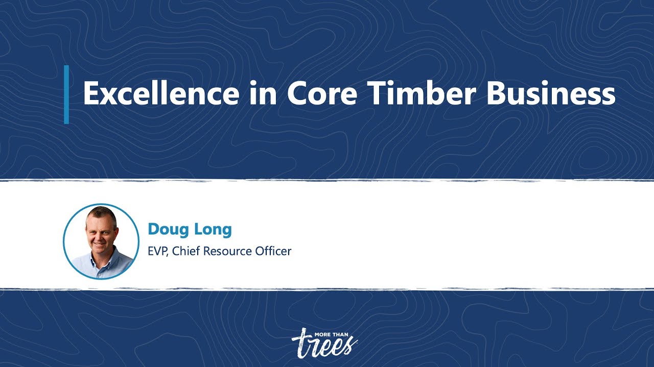Excellence in Core Timber Business - Doug Long