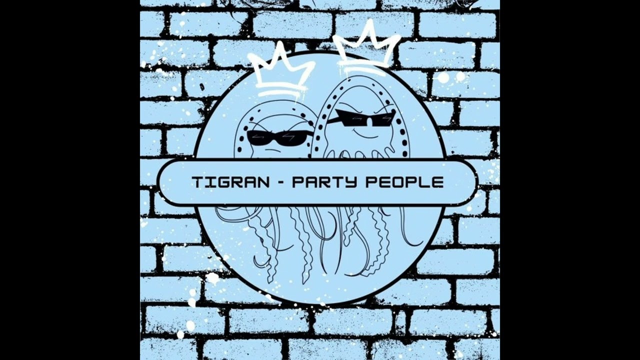 Tigran - Party People [Profound Sound] [FREEDOWNLOAD]