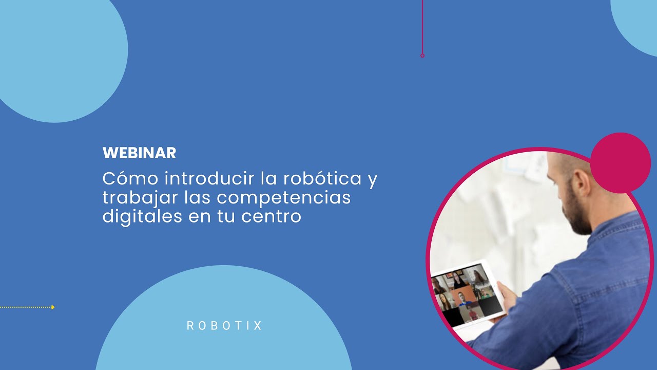 Cómo introducir la robótica y trabajar las competencias digitales | ROBOTIX Hands-on Learning