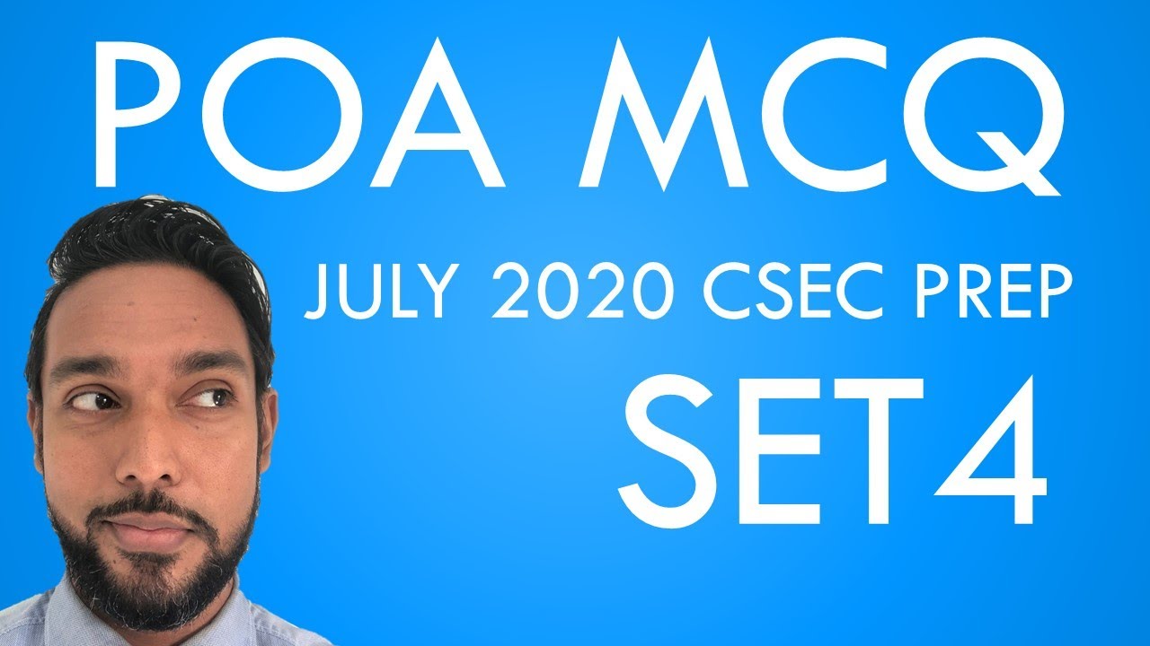 PoA MCQ questions Set 4 | CSEC PoA P1 practice questions | CSEC PoA July 2020 MCQ prep