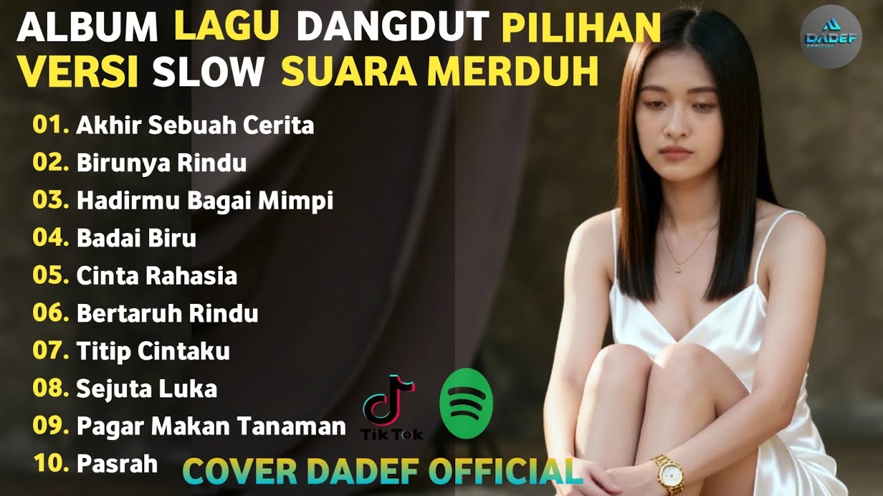 KUMPULAN LAGU DANGDUT SEDIH VERSI SLOW WAJIB DENGAR (COVER) DADEF OFFICIAL