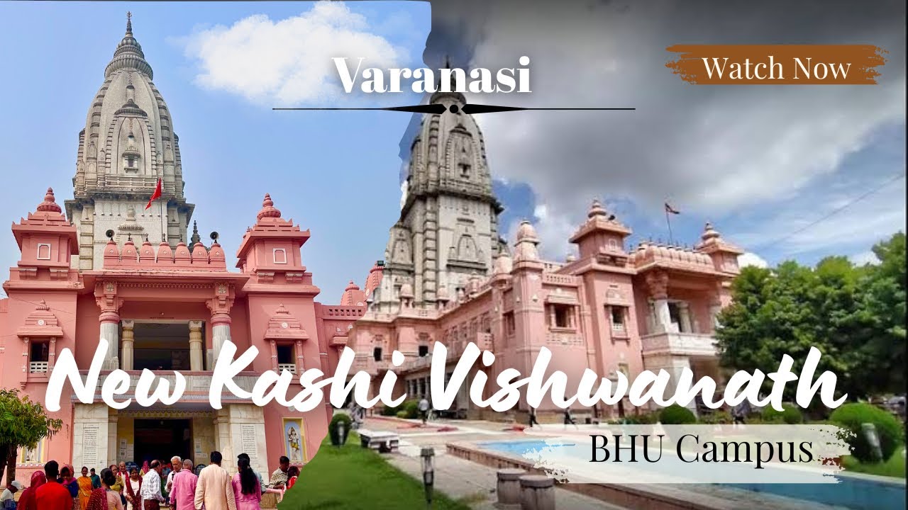 [4K] New Kashi Vishwanath Mandir | B.H.U | Varanasi | Birla Mandir | Temples Of Varanasi |