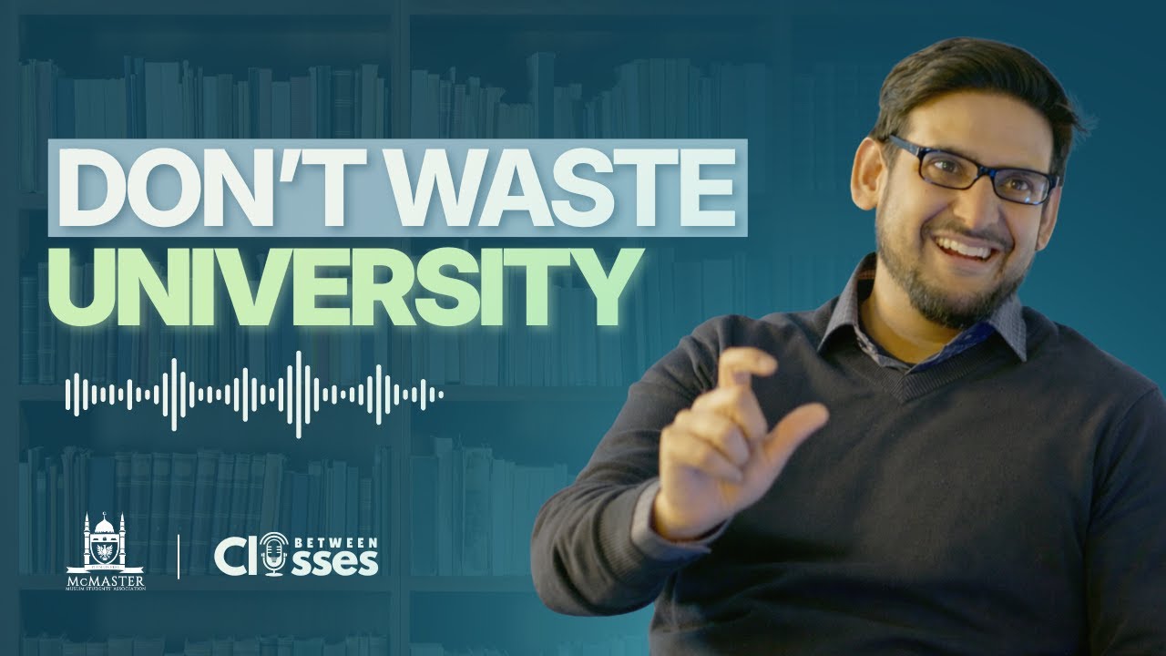 Don’t Waste University: How to Make Your Years Actually Count | Dr. Nazir Khan